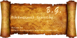 Bánhegyesi Gusztáv névjegykártya